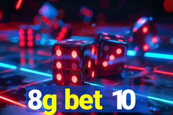 8g bet 10